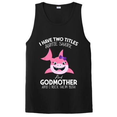 I Have Two Title Auntie Shark And Godmother I Rock Them Both PosiCharge Competitor Tank