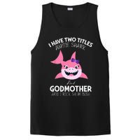 I Have Two Title Auntie Shark And Godmother I Rock Them Both PosiCharge Competitor Tank