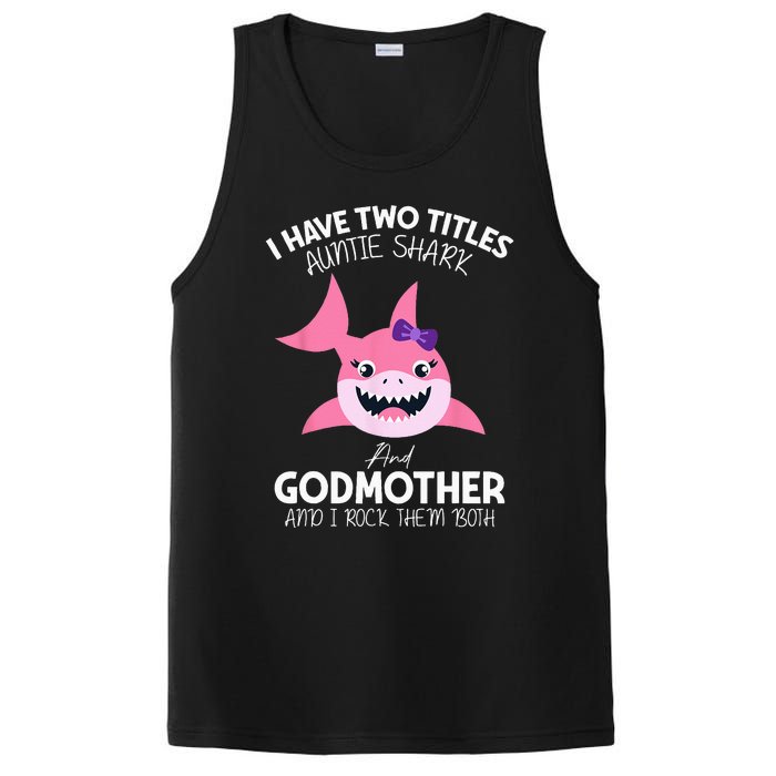 I Have Two Title Auntie Shark And Godmother I Rock Them Both PosiCharge Competitor Tank