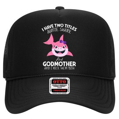 I Have Two Title Auntie Shark And Godmother I Rock Them Both Trucker Hat