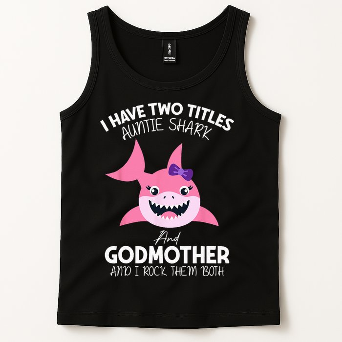 I Have Two Title Auntie Shark And Godmother I Rock Them Both Tank Top