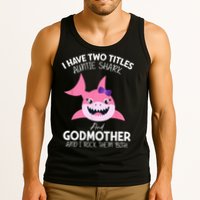 I Have Two Title Auntie Shark And Godmother I Rock Them Both Tank Top