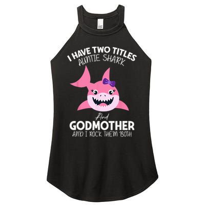 I Have Two Title Auntie Shark And Godmother I Rock Them Both Women's Perfect Tri Rocker Tank