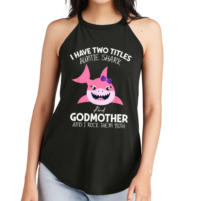 I Have Two Title Auntie Shark And Godmother I Rock Them Both Women's Perfect Tri Rocker Tank