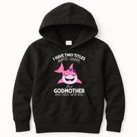 I Have Two Title Auntie Shark And Godmother I Rock Them Both Kids Hoodie