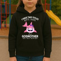 I Have Two Title Auntie Shark And Godmother I Rock Them Both Kids Hoodie