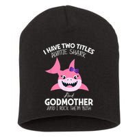 I Have Two Title Auntie Shark And Godmother I Rock Them Both Short Acrylic Beanie