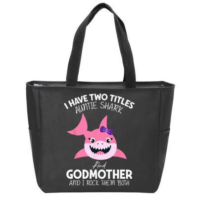 I Have Two Title Auntie Shark And Godmother I Rock Them Both Zip Tote Bag