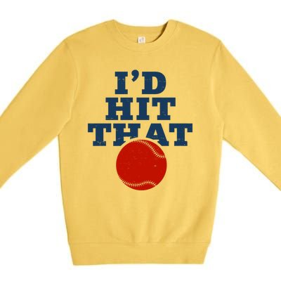 I'd Hit That Baseball Lover Funny Premium Crewneck Sweatshirt