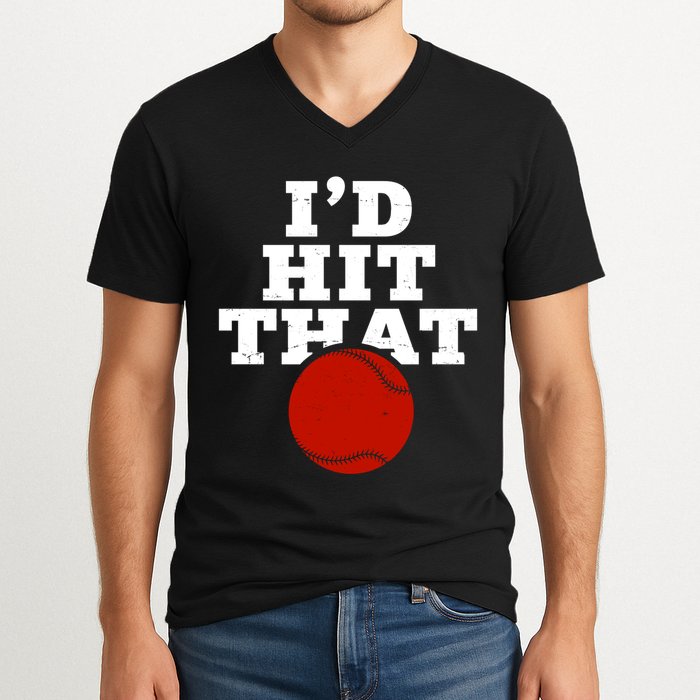 I'd Hit That Baseball Lover Funny V-Neck T-Shirt
