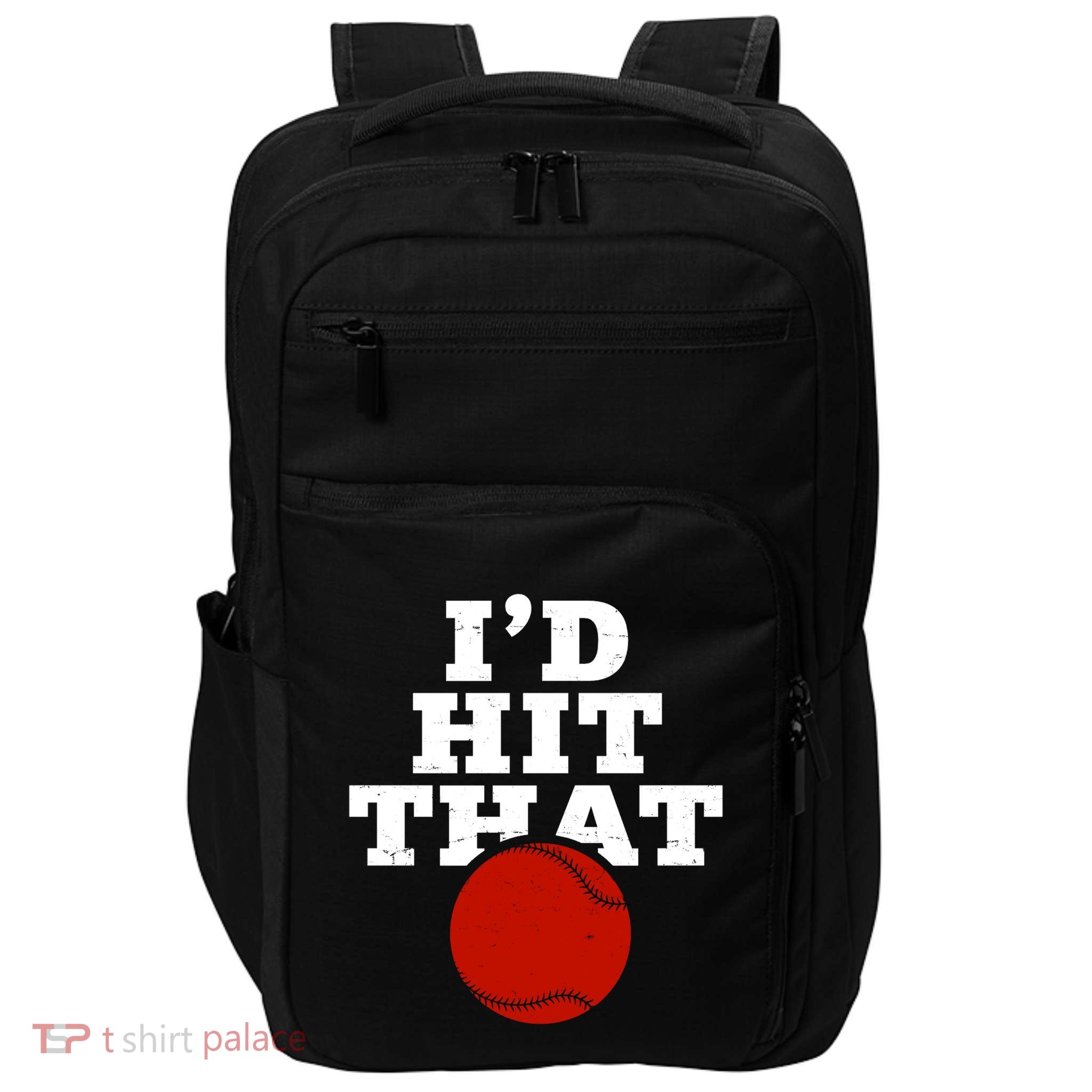I'd Hit That Baseball Lover Funny Impact Tech Backpack