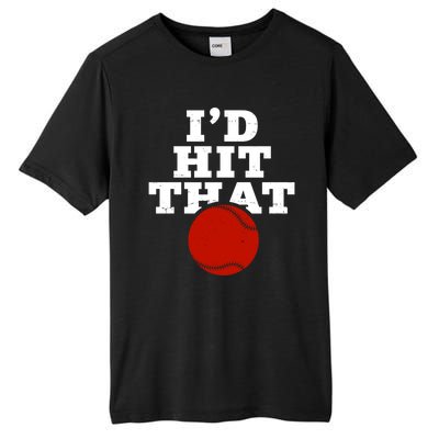 I'd Hit That Baseball Lover Funny Tall Fusion ChromaSoft Performance T-Shirt