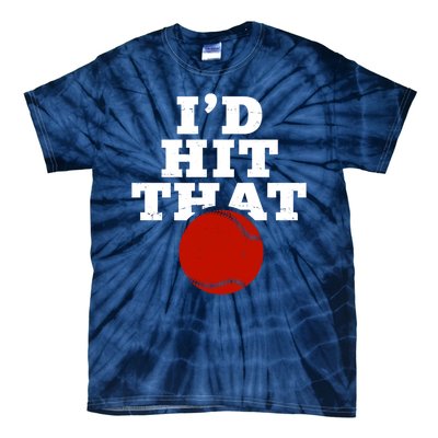 I'd Hit That Baseball Lover Funny Tie-Dye T-Shirt