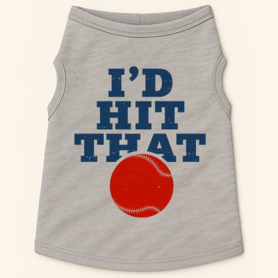 I'd Hit That Baseball Lover Funny Doggie Tank
