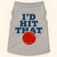 I'd Hit That Baseball Lover Funny Doggie Tank