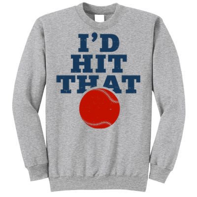 I'd Hit That Baseball Lover Funny Sweatshirt