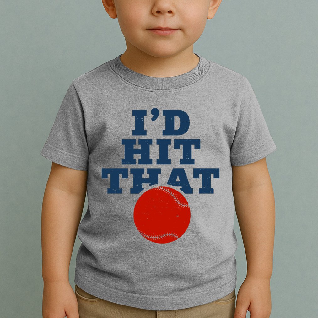I'd Hit That Baseball Lover Funny Toddler T-Shirt