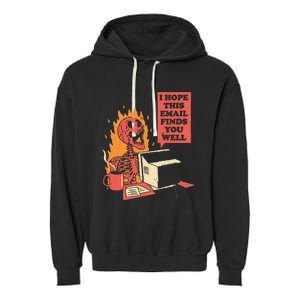 I Hope This Email Find You Well Fire Burn Skeleton Halloween Garment-Dyed Fleece Hoodie