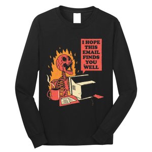 I Hope This Email Find You Well Fire Burn Skeleton Halloween Long Sleeve Shirt