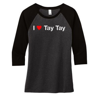 I Heart Tay Tay Women's Tri-Blend 3/4-Sleeve Raglan Shirt