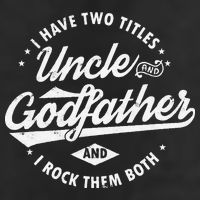 I Have Two Titles Uncle and Godfather and I Rock Them Both Cool Comfort Performance Bucket Hat