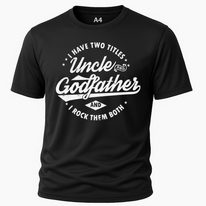 I Have Two Titles Uncle and Godfather and I Rock Them Both Performance Shirt