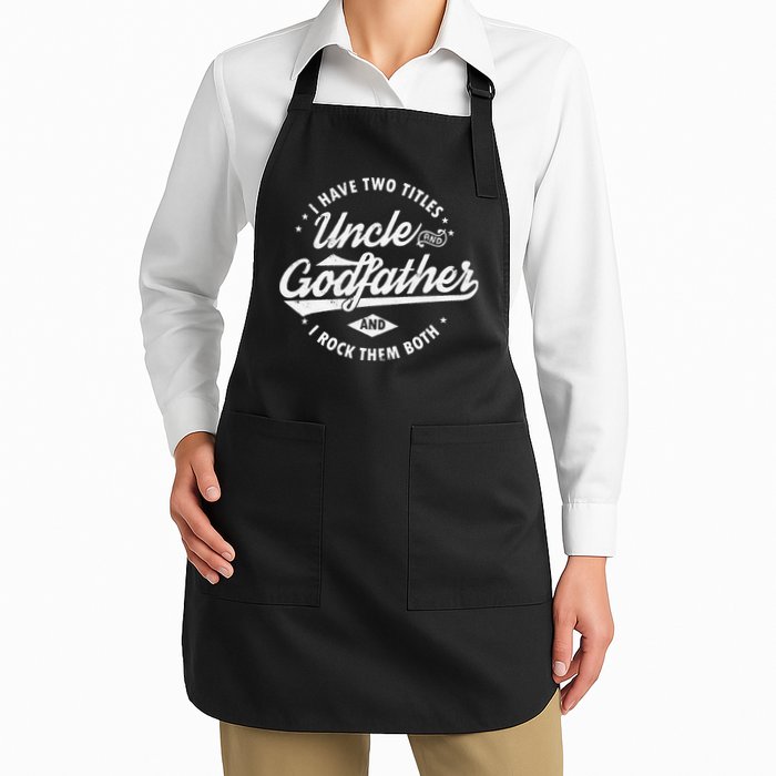 I Have Two Titles Uncle and Godfather and I Rock Them Both Apron