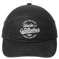 I Have Two Titles Uncle and Godfather and I Rock Them Both 7-Panel Snapback Hat