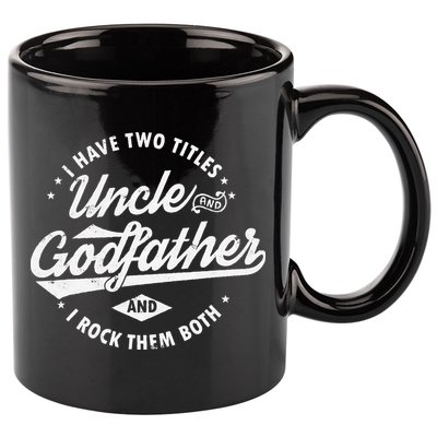 I Have Two Titles Uncle and Godfather and I Rock Them Both 11oz C Handle Ceramic Mug