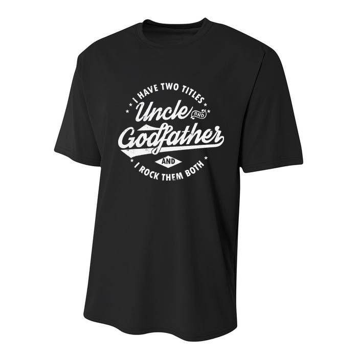 I Have Two Titles Uncle and Godfather and I Rock Them Both Youth Performance Sprint T-Shirt