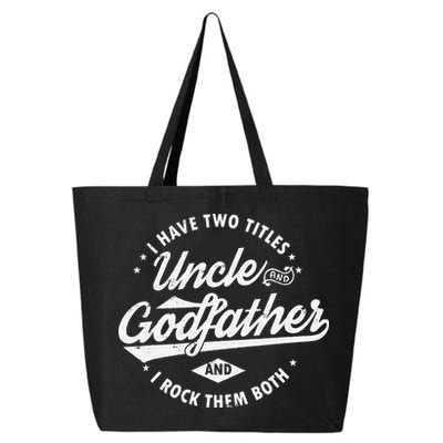 I Have Two Titles Uncle and Godfather and I Rock Them Both 25L Jumbo Tote