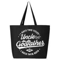 I Have Two Titles Uncle and Godfather and I Rock Them Both 25L Jumbo Tote