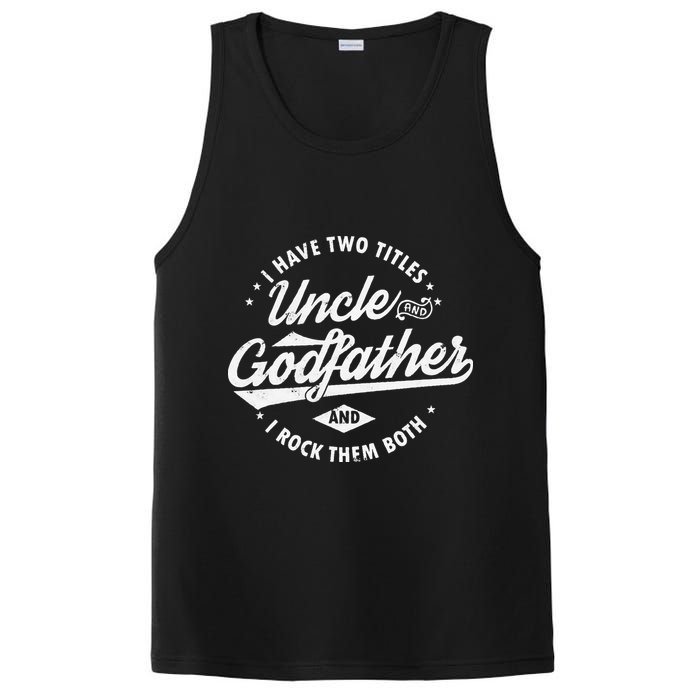 I Have Two Titles Uncle and Godfather and I Rock Them Both PosiCharge Competitor Tank