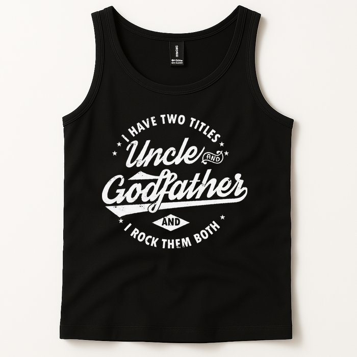 I Have Two Titles Uncle and Godfather and I Rock Them Both Tank Top