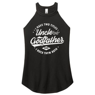 I Have Two Titles Uncle and Godfather and I Rock Them Both Women's Perfect Tri Rocker Tank