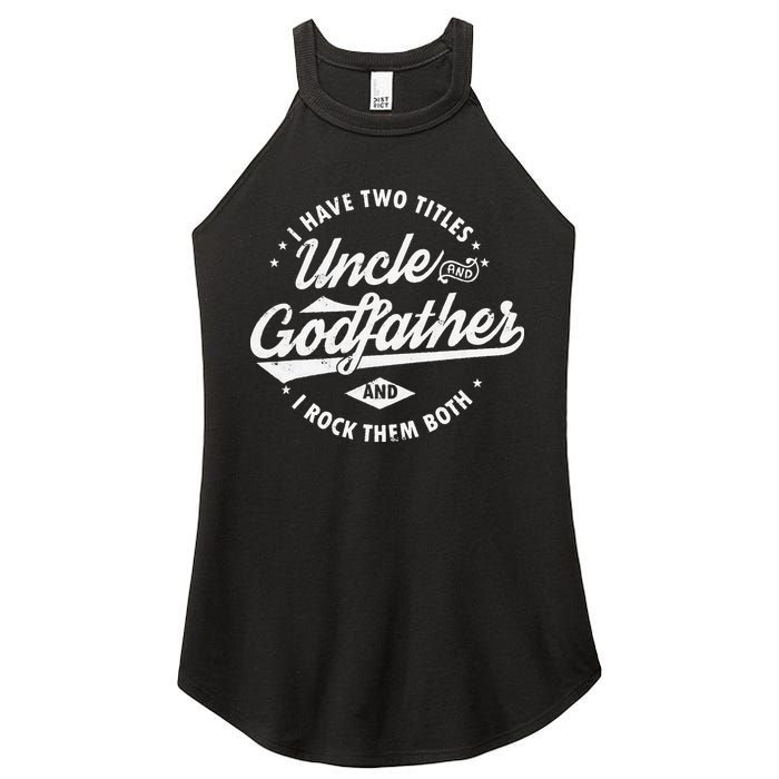 I Have Two Titles Uncle and Godfather and I Rock Them Both Women's Perfect Tri Rocker Tank