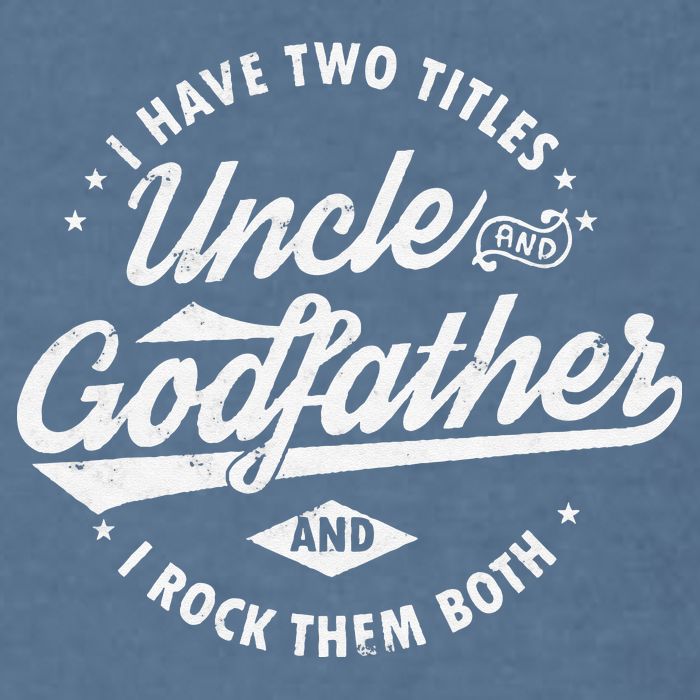 I Have Two Titles Uncle and Godfather and I Rock Them Both Garment-Dyed Sweatshirt