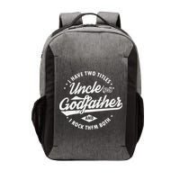 I Have Two Titles Uncle and Godfather and I Rock Them Both Vector Backpack
