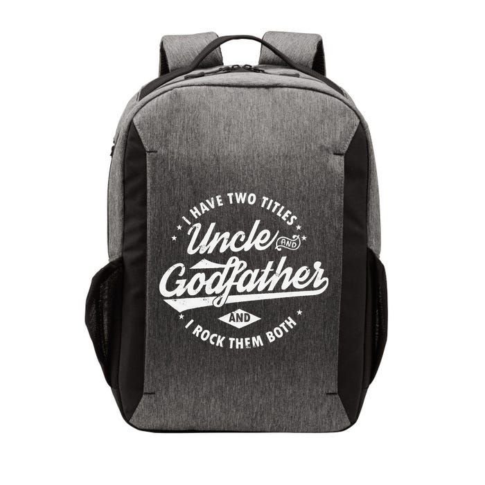 I Have Two Titles Uncle and Godfather and I Rock Them Both Vector Backpack
