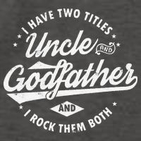 I Have Two Titles Uncle and Godfather and I Rock Them Both Vector Backpack