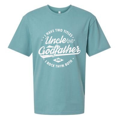 I Have Two Titles Uncle and Godfather and I Rock Them Both Sueded Cloud Jersey T-Shirt