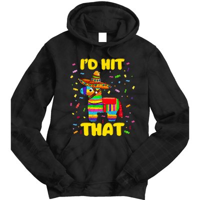 Id Hit That Pinata Pinata Costume Cinco De Mayo Party Tie Dye Hoodie