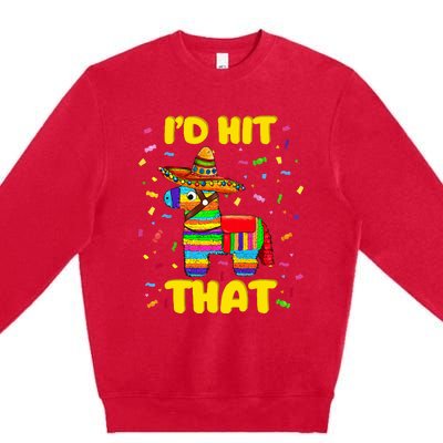 Id Hit That Pinata Pinata Costume Cinco De Mayo Party Premium Crewneck Sweatshirt