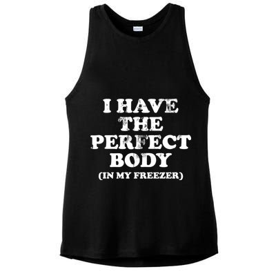 I Have The Perfect Body In My Freezer Funny Ladies PosiCharge Tri-Blend Wicking Tank