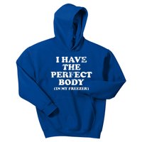 I Have The Perfect Body In My Freezer Funny Kids Hoodie