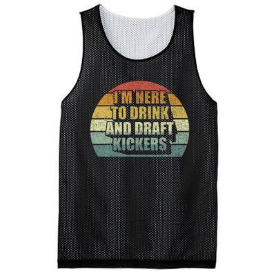 IM Here To Drink And Draft Kickers Funny Fantasy Football Mesh Reversible Basketball Jersey Tank