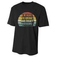 IM Here To Drink And Draft Kickers Funny Fantasy Football Performance Sprint T-Shirt