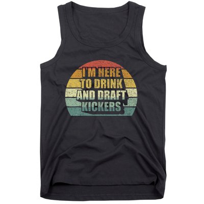 IM Here To Drink And Draft Kickers Funny Fantasy Football Tank Top