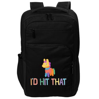 I'd Hit That Pinata Funny Impact Tech Backpack