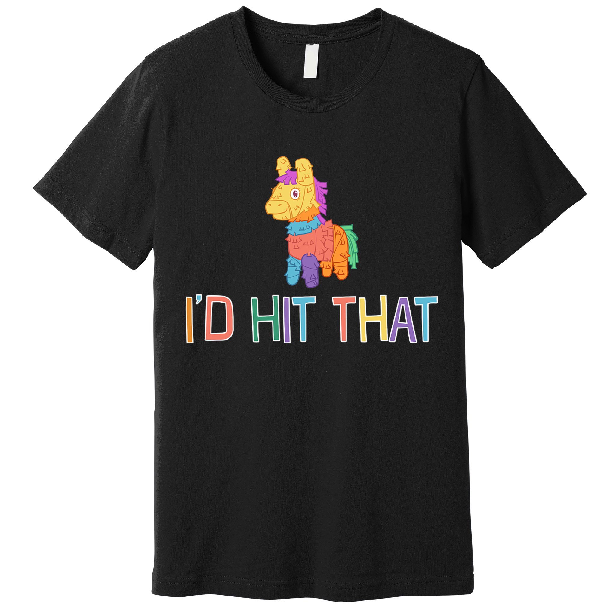 I'd Hit That Pinata Funny Premium T-Shirt